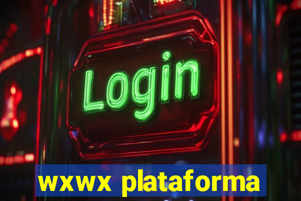 wxwx plataforma